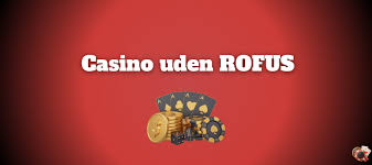 Casino Rufus Din Guide til Online Spil og Underholdning Casino Rufus Din Guide til Online Spil og Underholdning
